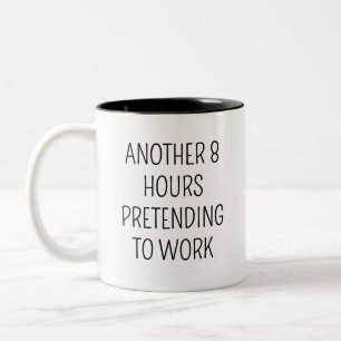 Tasse 2 Couleurs Collègue Boss, Encore 8 Heures à Faire Semblant de