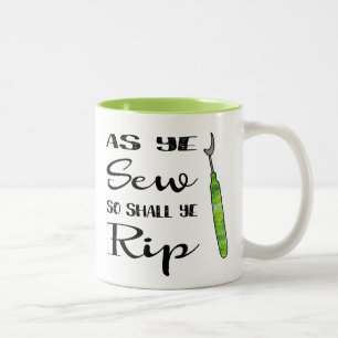 Tasse 2 Couleurs Comme le YE cousent ainsi le YE déchirent la tass