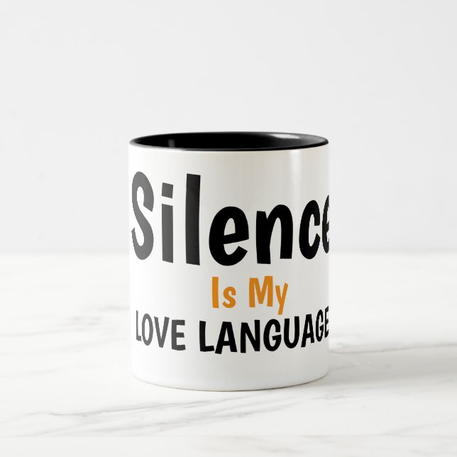 Tasse 2 Couleurs Conception de citation Silence est mon langage de  (Centre)