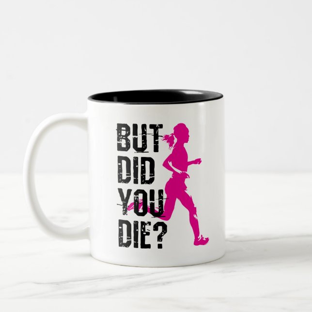 Tasse 2 Couleurs Courir Des Femmes Mais Avez-Vous Mort ? (Gauche)