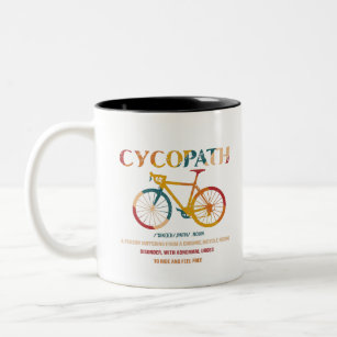 Tasse 2 Couleurs Cycopath Funny Cycliste pour cyclistes et cycliste