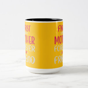 Tasse 2 Couleurs D'abord Ma Mère Pour Toujours Mon Amie Moderne Ros