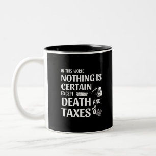 Tasse 2 Couleurs Dans ce monde rien n'est certain, sauf la mort et