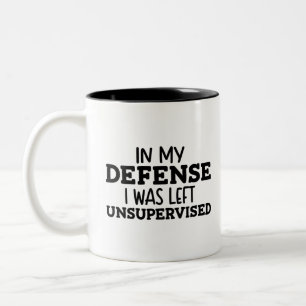 Tasse 2 Couleurs Dans Ma Défense, J'Ai Été Laissé Sans Surveillance