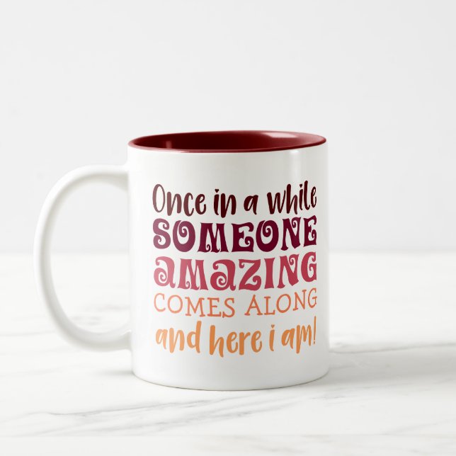 Tasse 2 Couleurs De temps en temps, quelqu'un d'extraordinaire vien (Gauche)