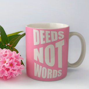 Tasse 2 Couleurs Deed pas mot Inspirational Gift rose