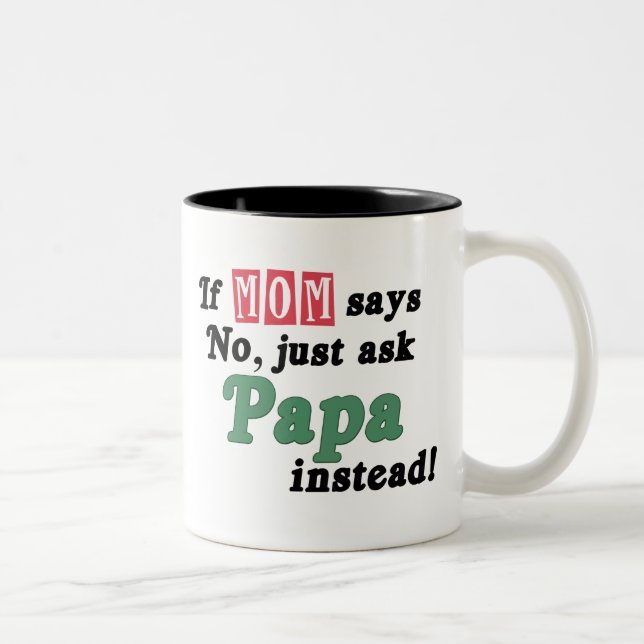 Tasse 2 Couleurs Demandez juste au papa (Droit)