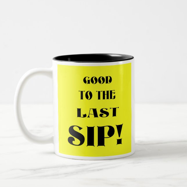 Tasse 2 Couleurs Dernier Sip ! (Gauche)
