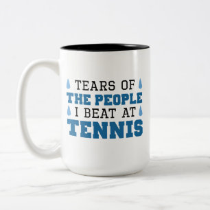 Tasse 2 Couleurs Des Larmes Des Gens Que Je Bats Au Tennis