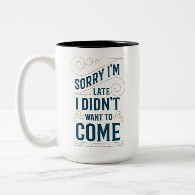 Tasse 2 Couleurs Désolé je suis en retard (Gauche)