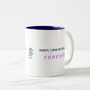 Tasse 2 Couleurs Désolé, j'étais muet... POUR TOUJOURS