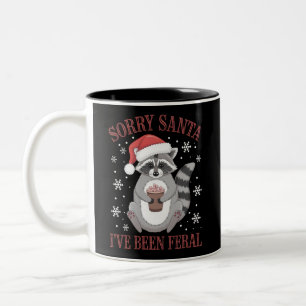 Tasse 2 Couleurs Désolé Père Noël Je suis Feral Christmas Raccoon