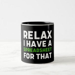 Tasse 2 Couleurs Détendez-vous J'ai une feuille de calcul pour ce c