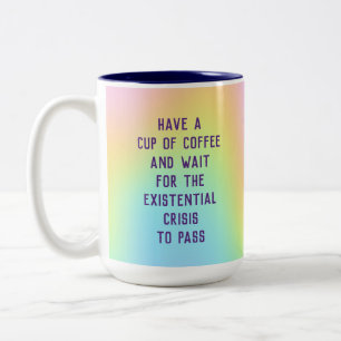 Tasse 2 Couleurs Deux Tons : "Attendez Que La Crise Existentielle S
