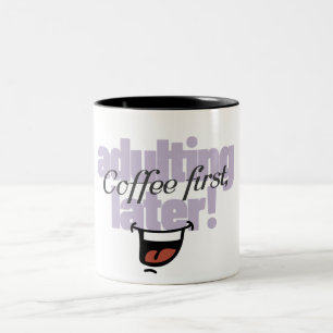 Tasse 2 Couleurs Devenir Adulte Plus Tard Café D'abord Citation De