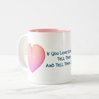 Tasse 2 Couleurs Dites-Leur Que Vous Les Aimez Inspirationnel