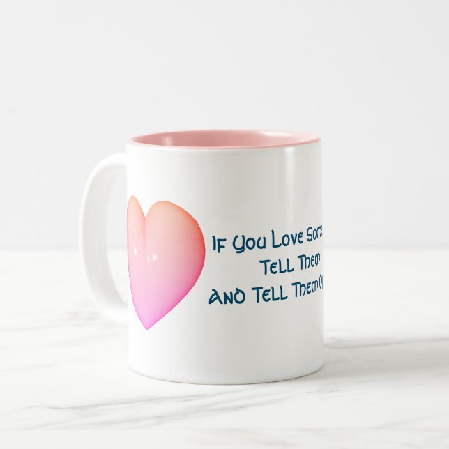 Tasse 2 Couleurs Dites-Leur Que Vous Les Aimez Inspirationnel (Devant gauche)