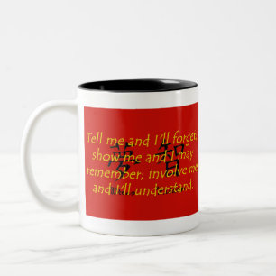 Tasse 2 Couleurs Dites-moi et j'oublierai - Proverbe chinois