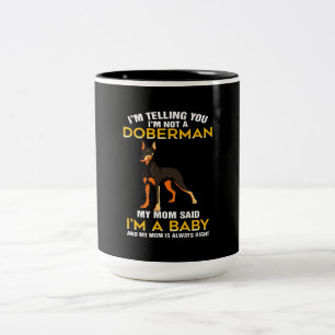 Tasse 2 Couleurs Doberman Gift  Je vous dis que je ne suis pas un a