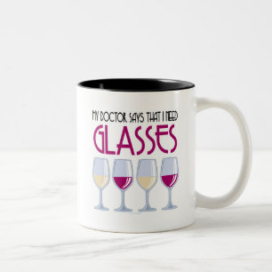Tasse 2 Couleurs Docteur Says I Need Glasses
