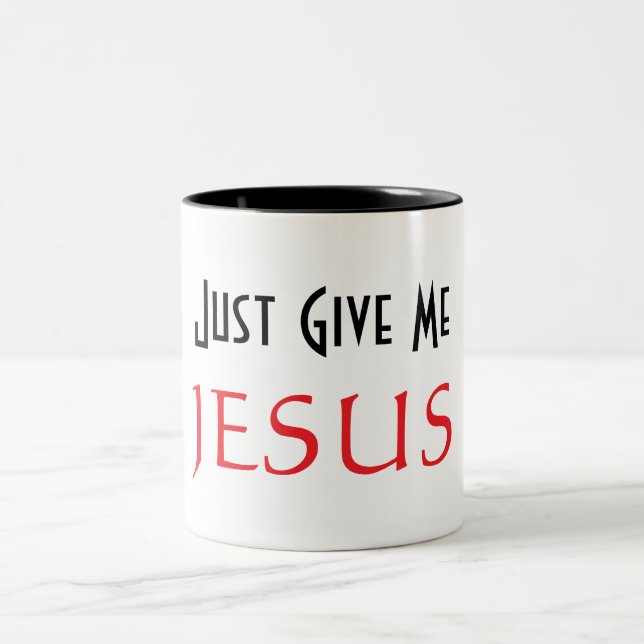Tasse 2 Couleurs Donne-moi juste JESUS (Centre)