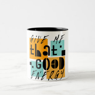 Tasse 2 Couleurs Donnez-moi cette ÉNERGIE POSITIVE Orange