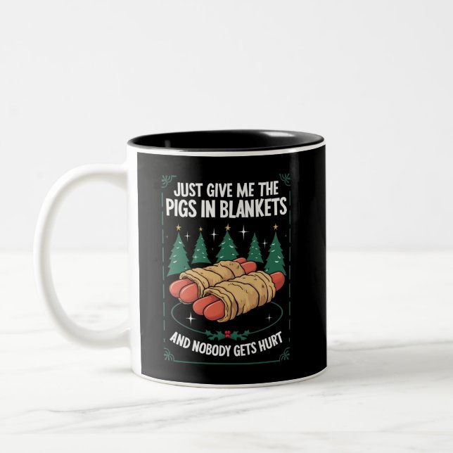 Tasse 2 Couleurs Donnez-moi juste des pigs in blankets hilarant par (Gauche)