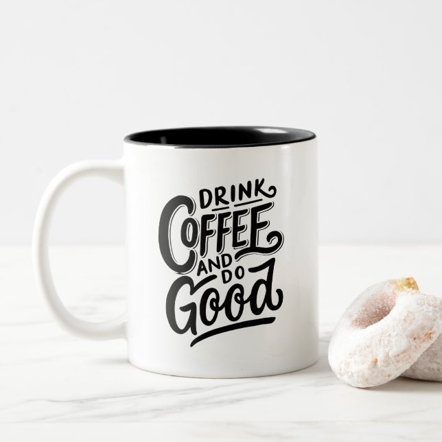 Tasse 2 Couleurs Drink Coffee and Do Good, (Avec donut)