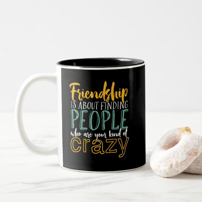 Tasse 2 Couleurs Drôle Amitié Citer votre genre d'amis fous (Avec donut)