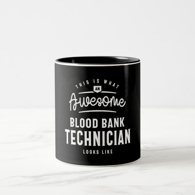Tasse 2 Couleurs Drôle Awesome Blood Bank Technician Profession (Centre)