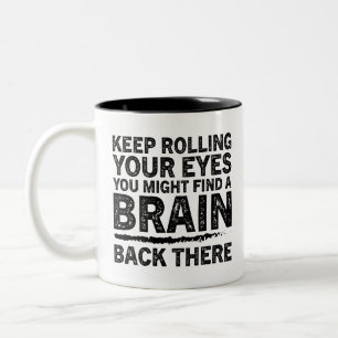Tasse 2 Couleurs Drôle cadeau insultant, Continuer à rouler les yeu