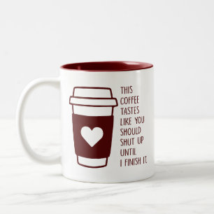 Tasse 2 Couleurs Drôle café a le goût comme tu devrais éteindre Gru