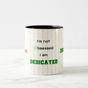 Tasse 2 Couleurs Drôle geek dévoué pas obsédée