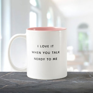Tasse 2 Couleurs Drôle Humour Parlez Nerdy à moi Saint Valentin mig