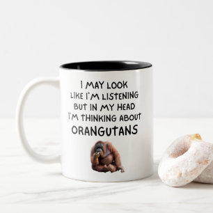 Tasse 2 Couleurs Drôle Je Pense Aux Orangs Amoureux Des Primates