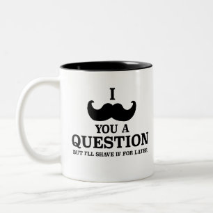 Tasse 2 Couleurs Drôle, je vous pose une question à la moustache ma