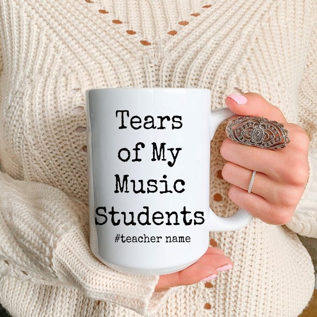 Tasse 2 Couleurs Drôle Larmes de mes étudiants | Professeur de musi (Funny Tears of My Students | Music teacher Coffee mug)
