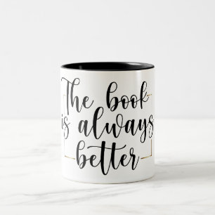 Tasse 2 Couleurs Drôle Le Livre Est Toujours Meilleur Lecteur