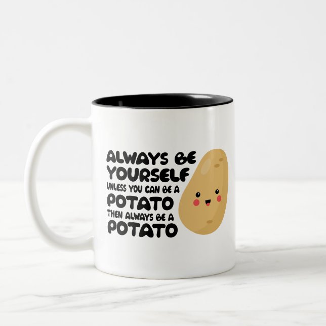 Tasse 2 Couleurs Drôle, peut être une pomme de terre puis toujours  (Gauche)