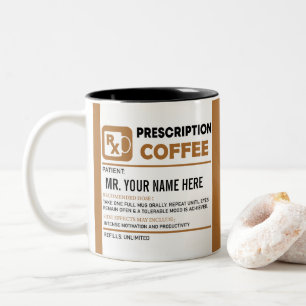 Tasse 2 Couleurs Drôle Prescription Café, Nom Personnalisé