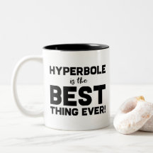 Drôle Wordplay enseignant Cadeau Hyperbole est la 