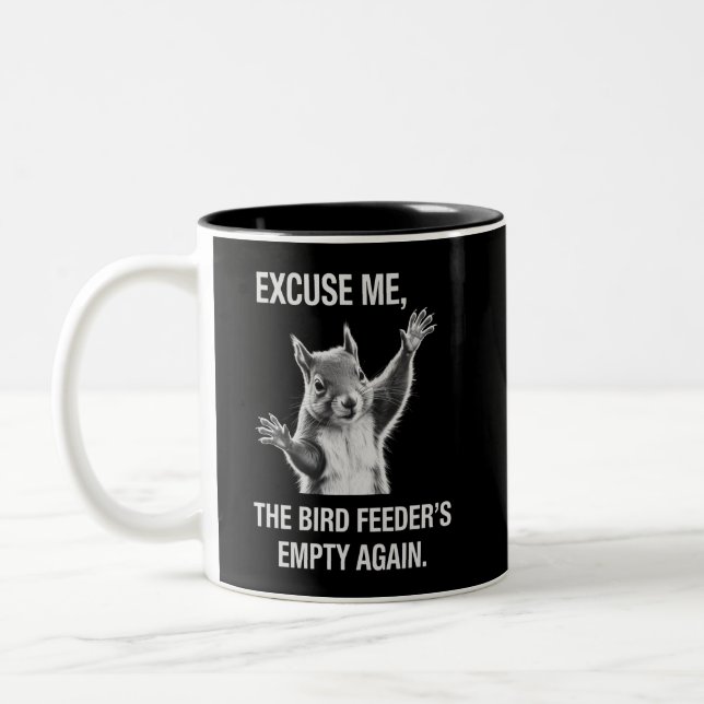 Tasse 2 Couleurs Écureuil Excusez-moi, la mangeoire à oiseaux est v (Gauche)