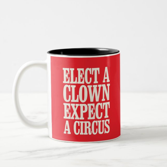 Tasse 2 Couleurs Élection D'Un Clown Attendez-Vous À Un Cirque Anti (Gauche)