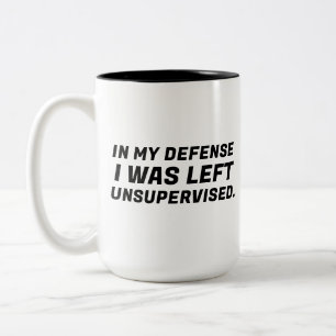 Tasse 2 Couleurs En Ma Défense J'étais Laissé Sans Surveillance Typ