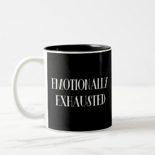 Tasse 2 Couleurs Épuisé sur le plan émotionnel
