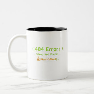Tasse 2 Couleurs Erreur 404 : Sommeil Introuvable (Besoin de Café)