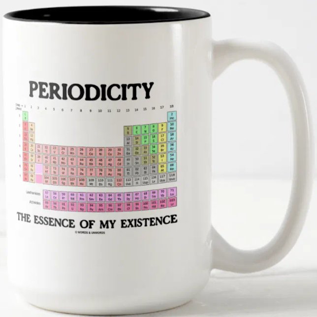 Tasse 2 Couleurs Essence de périodicité Mon existence (tableau péri (Mug featuring Periodic Table of Elements for anyone into periodicity)