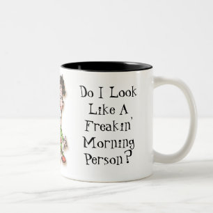 Tasse 2 Couleurs Est-ce que je ressemble à une personne de matin d