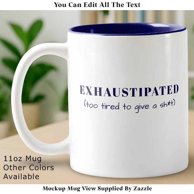 Tasse 2 Couleurs Exhaustipated Funny Definition Tired Life Custom (Créateur téléchargé)