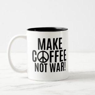 Tasse 2 Couleurs Faire du café pas la guerre